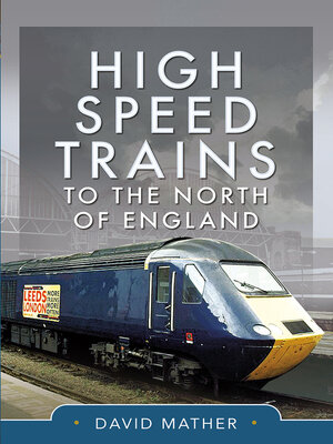 cover image of High Speed Trains to the North of England
